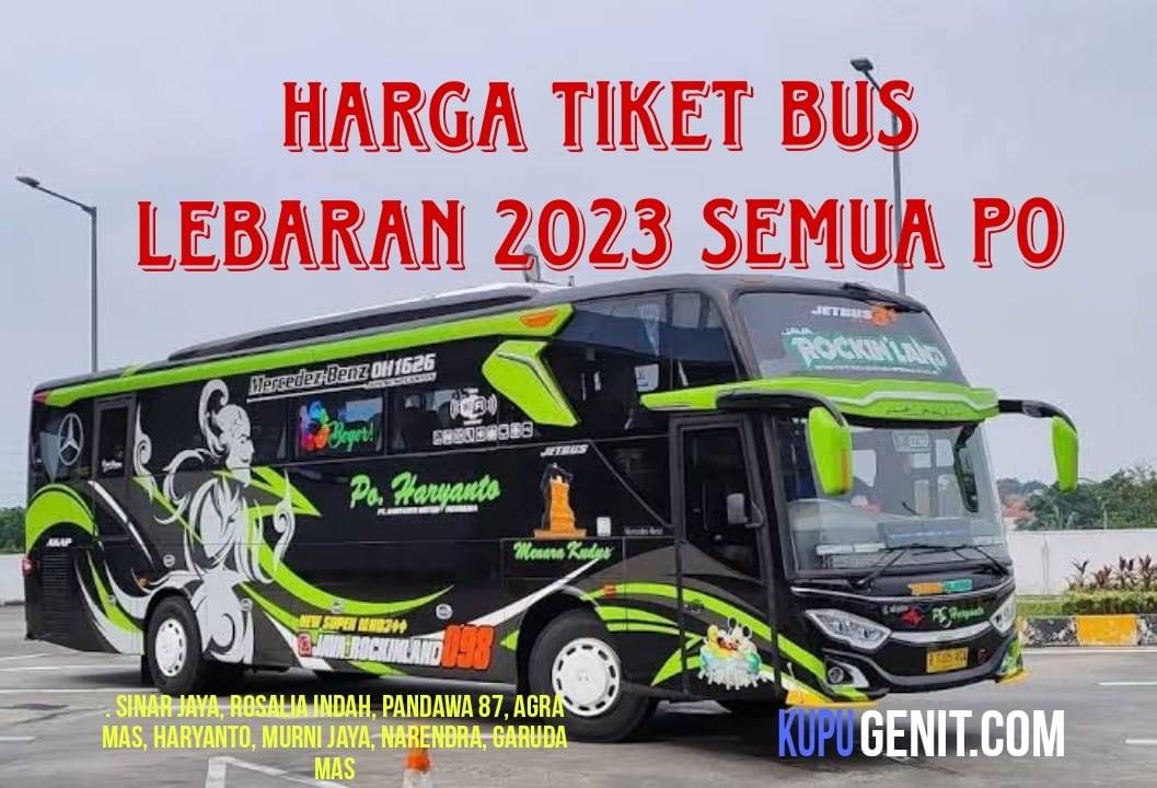 Harga Tiket Bus Lebaran 2023 Semua PO
